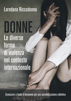 Donne. Le diverse forme di violenza nel contesto internazionale (eBook, ePUB) - Riccadonna, Loredana