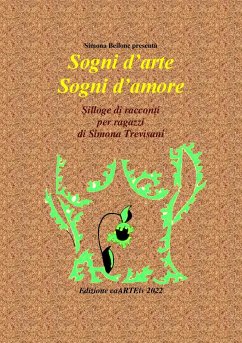 Sogni d’arte Sogni d’amore di Simona Trevisani (eBook, ePUB) - Culturale CaARTEiv, Associazione