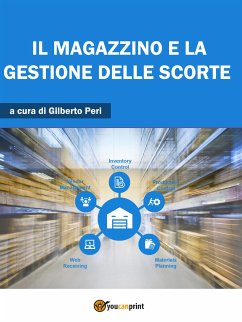 Il magazzino e la gestione delle scorte (eBook, ePUB) - PERI, GILBERTO