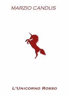 L'unicorno rosso (eBook, ePUB) - Candus, Marzio