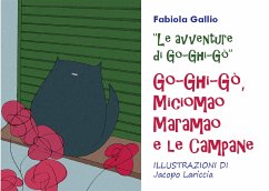 Go-Ghi-Gò, Miciomao Maramao e le Campane (eBook, ePUB) - Gallio, Fabiola