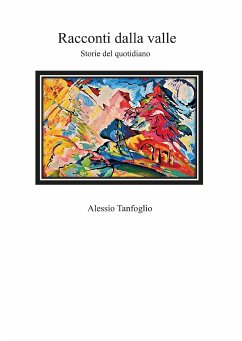 Racconti dalla valle. Storie del quotidiano (eBook, ePUB) - Tanfoglio, Alessio