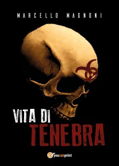 Vita di Tenebra (eBook, ePUB) - Magnoni, Marcello