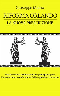 Riforma Orlando, la nuova prescrizione (eBook, ePUB) - Miano, Giuseppe