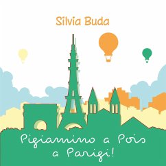 Pigiamino a Pois a Parigi! (eBook, ePUB) - Buda, Silvia