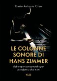 Le colonne sonore di Hans Zimmer (elaborazioni concertistiche per pianoforte a due mani) Vol. 1 (eBook, ePUB)