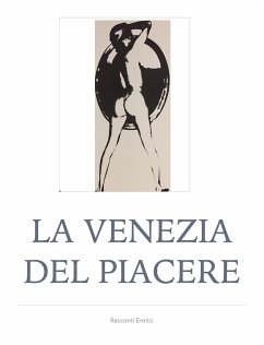 La Venezia del piacere (eBook, ePUB) - Coppo