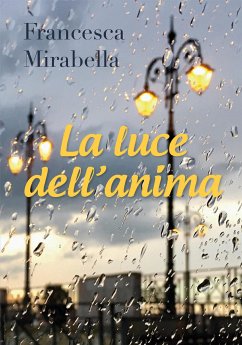 La luce dell'anima (eBook, ePUB) - Mirabella, Francesca