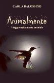 Animalmente. Viaggio nella mente animale (eBook, ePUB)