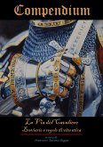 Compendium &quote;La Via del Cavaliere&quote; Breviario e regole di vita etica (eBook, ePUB)