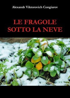 Le fragole sotto la neve (eBook, ePUB) - Congia, Alessandro