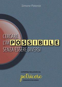 Cercare l'impossibile senza essere diversi (eBook, ePUB) - Patania, Simone