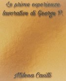 Le prime esperienze lavorative di George P. (eBook, ePUB)