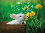 Raccolta di Fiabe e favole edite per piccoli sognatori (eBook, PDF)