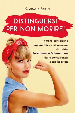 Distinguersi per non Morire! (eBook, PDF) - Fornei, Giancarlo