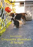 Cinquanta Sfumature di Beagle (eBook, ePUB)