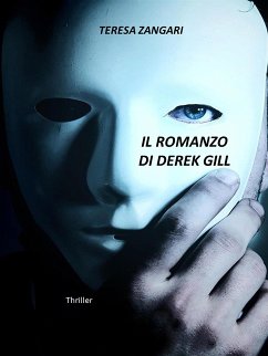 Il romanzo di Derek Gill (eBook, ePUB) - Zangari, Teresa