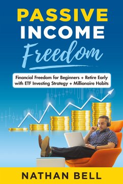 Passive Income Freedom (eBook, ePUB) - Bell, Nathan