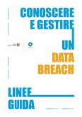 Conoscere e gestire un Data Breach - Linee Guida (fixed-layout eBook, ePUB)