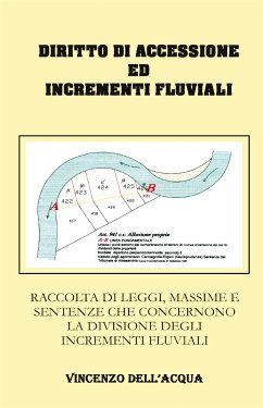 Diritto di accessione ed incrementi fluviali (eBook, ePUB) - Vincenzo Dell'Acqua, Geom.