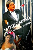 &quote;FATALE SBANDATA&quote; tra Manager e Modella (eBook, ePUB)