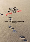 Storie inventate prese dal vero. Storie terapeutiche, di guarigione e di cura (eBook, ePUB)