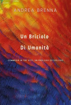 Un Briciolo Di Umanità (eBook, ePUB) - Brenna, Andrea