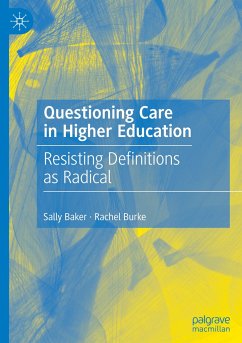 Questioning Care in Higher Education - Baker, Sally;Burke, Rachel