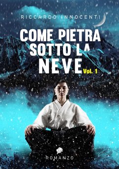 Come pietra sotto la neve. Vol. 1 (eBook, ePUB) - Innocenti, Riccardo