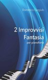 2 Improvvisi Fantasia per pianoforte (eBook, PDF)