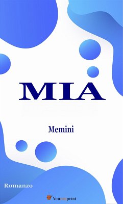 Mia (Romanzo) (eBook, ePUB) Cover Mia (Romanzo) (eBook, ePUB)
