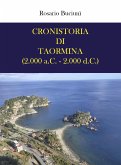 Cronistoria di Taormina (2.000 a.C. - 2.000 d.C.) (eBook, ePUB)