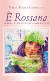 È Rossana. Diario di una vita con il mio Angelo (eBook, ePUB)