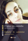 O amor em caminho (poesias para Saira) L'amore in cammino (poesie per Saira) (eBook, ePUB)