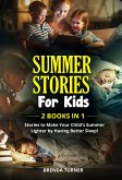 Summer stories for kids (2 Books in 1). Stories to make your child's summer lighter by having better sleep! (eBook, ePUB)