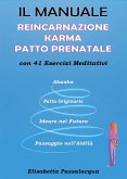 Manuale Reincarnazione Karma Patto Prenatale (eBook, PDF)