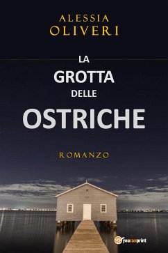 La Grotta delle Ostriche (eBook, ePUB) - Oliveri, Alessia