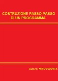 Costruzione passo passo di un programma (eBook, ePUB)