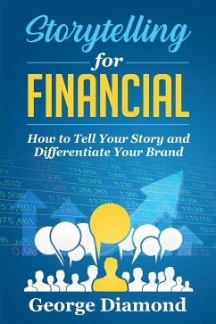 Storytelling For Financial (eBook, ePUB) - Diamond, George