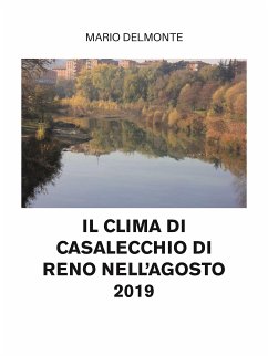 Il ClIma di Casalecchio Di Reno nell'agosto 2019 (eBook, ePUB) - Delmonte, Mario