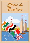 Storie di Bandiere vol. 3 I-L (eBook, PDF)