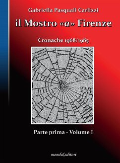 Il Mostro a Firenze - Parte I, volume 1 (eBook, ePUB) - Carlizzi, Andrea