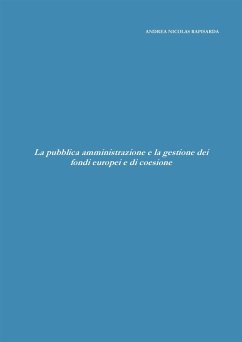 La pubblica amministrazione e la gestione dei fondi europei e di coesione (eBook, PDF) - Nicolas Rapisarda, Andrea