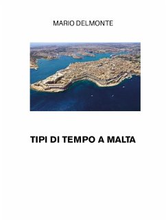 Tipi di tempo a Malta (eBook, ePUB) - Delmonte, Mario