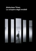 Lo sciopero degli invisibili (eBook, ePUB)