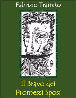 Il Bravo dei Promessi Sposi (eBook, ePUB) - Trainito, Fabrizio