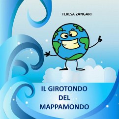 Il girotondo del mappamondo (eBook, ePUB) - Zangari, Teresa