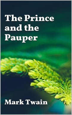 The Prince and the Pauper (eBook, ePUB) - Twain, Mark