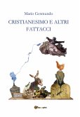 Cristianesimo e altri fattacci (eBook, ePUB)