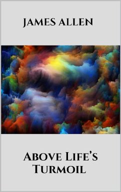 Above Life’s Turmoil (eBook, ePUB) - Allen, James